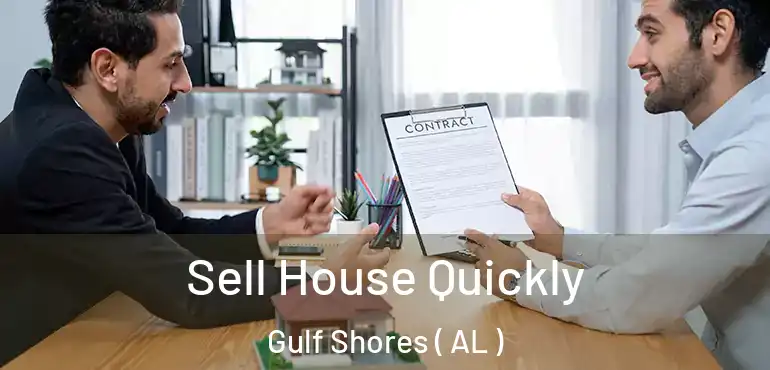  Sell House Quickly Gulf Shores ( AL )