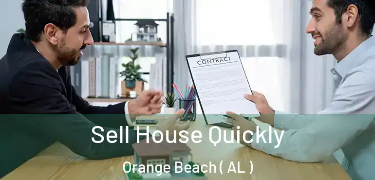  Sell House Quickly Orange Beach ( AL )