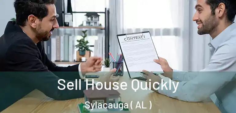  Sell House Quickly Sylacauga ( AL )