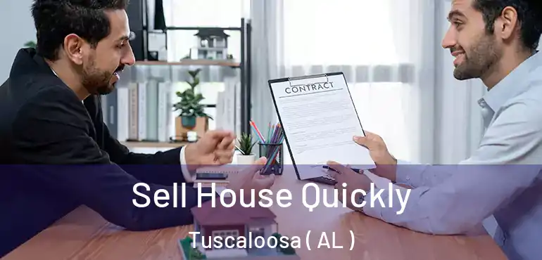  Sell House Quickly Tuscaloosa ( AL )