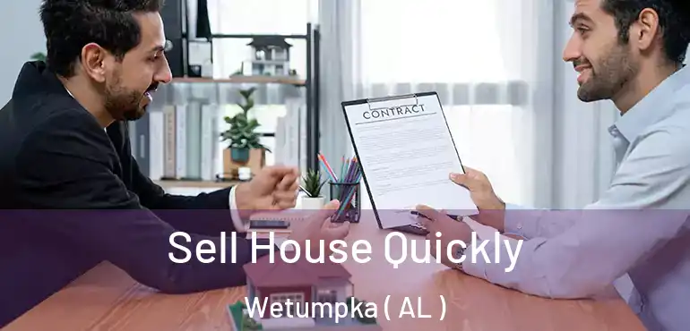  Sell House Quickly Wetumpka ( AL )