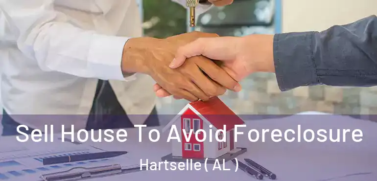  Sell House To Avoid Foreclosure Hartselle ( AL )