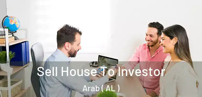  Sell House To Investor Arab ( AL )