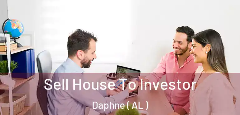  Sell House To Investor Daphne ( AL )