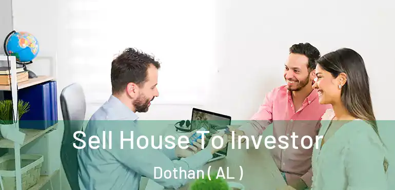  Sell House To Investor Dothan ( AL )