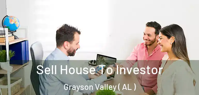  Sell House To Investor Grayson Valley ( AL )