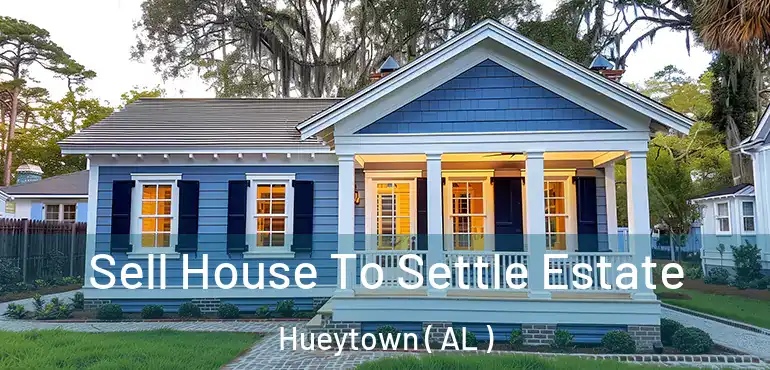  Sell House To Settle Estate Hueytown ( AL )