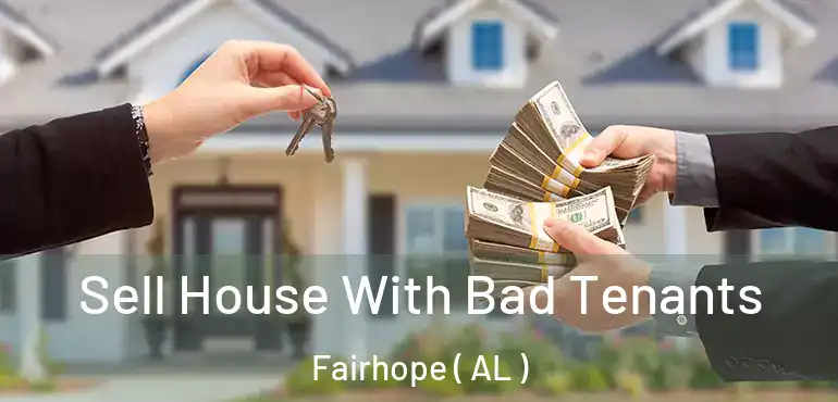  Sell House With Bad Tenants Fairhope ( AL )