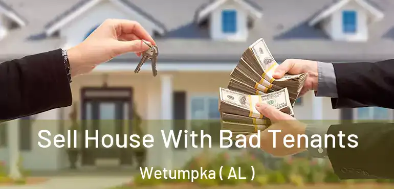  Sell House With Bad Tenants Wetumpka ( AL )