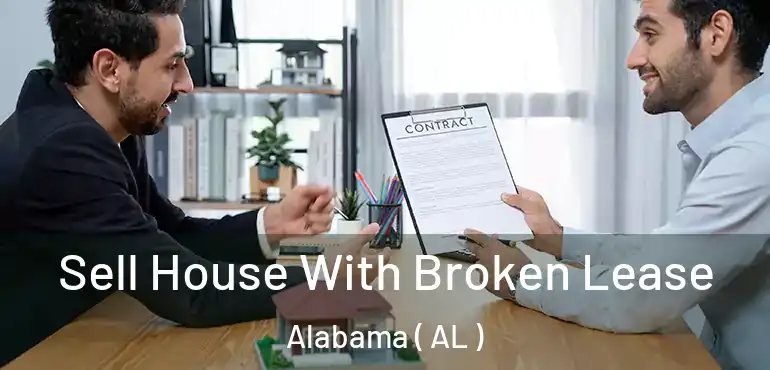  Sell House With Broken Lease Alabama ( AL )