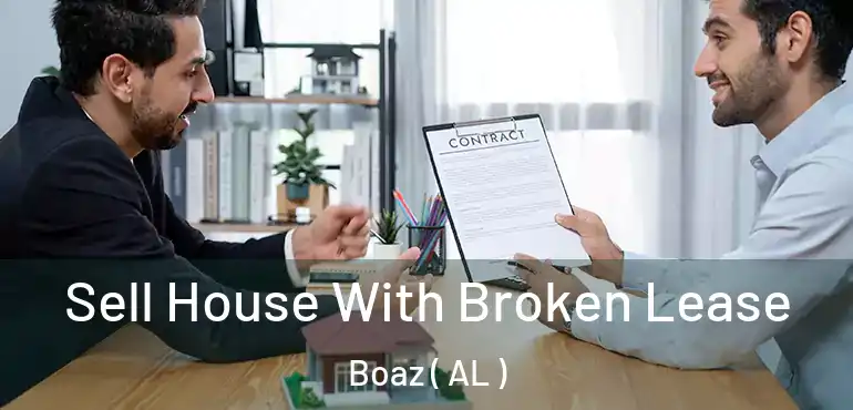  Sell House With Broken Lease Boaz ( AL )