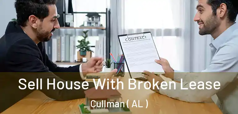  Sell House With Broken Lease Cullman ( AL )