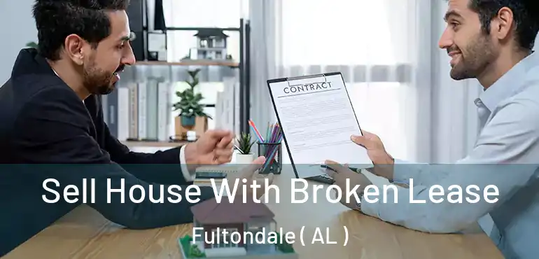  Sell House With Broken Lease Fultondale ( AL )