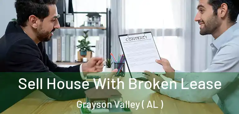  Sell House With Broken Lease Grayson Valley ( AL )