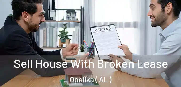  Sell House With Broken Lease Opelika ( AL )