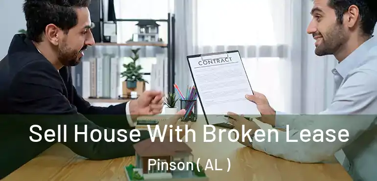  Sell House With Broken Lease Pinson ( AL )