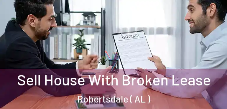  Sell House With Broken Lease Robertsdale ( AL )