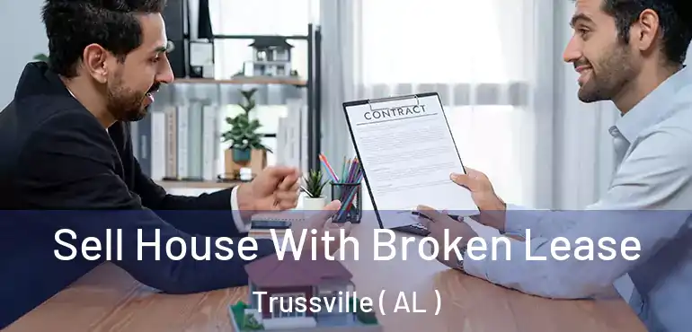  Sell House With Broken Lease Trussville ( AL )
