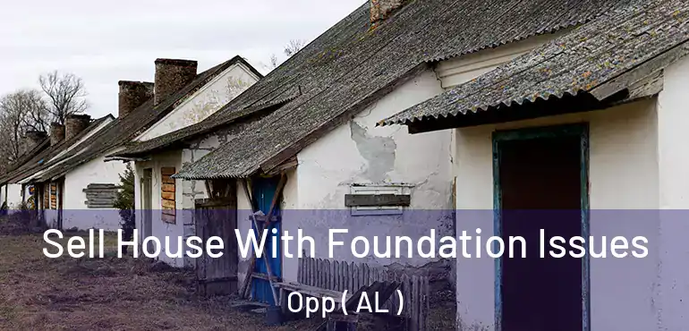  Sell House With Foundation Issues Opp ( AL )