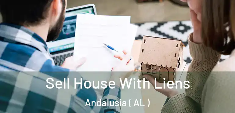  Sell House With Liens Andalusia ( AL )