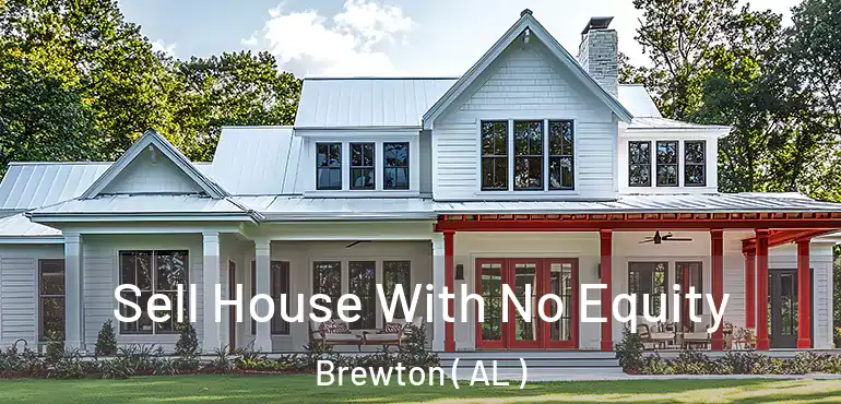 Sell House With No Equity Brewton ( AL )
