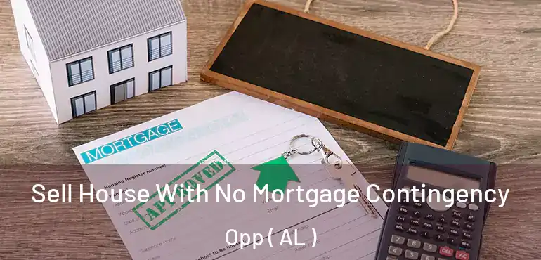  Sell House With No Mortgage Contingency Opp ( AL )