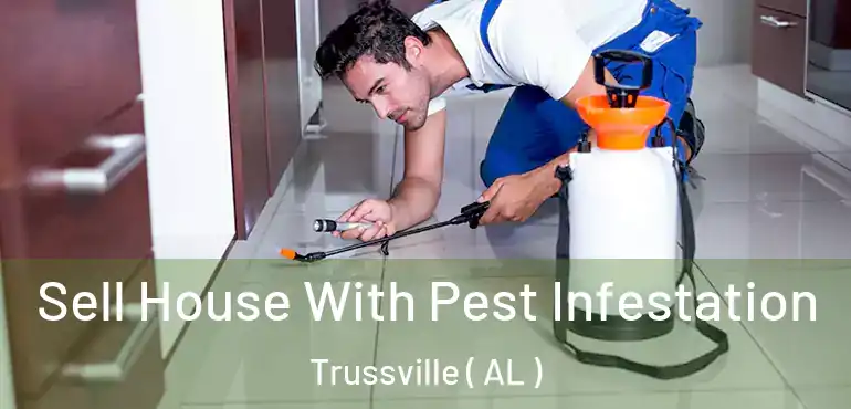  Sell House With Pest Infestation Trussville ( AL )