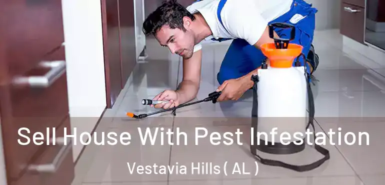  Sell House With Pest Infestation Vestavia Hills ( AL )