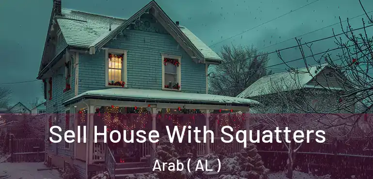  Sell House With Squatters Arab ( AL )