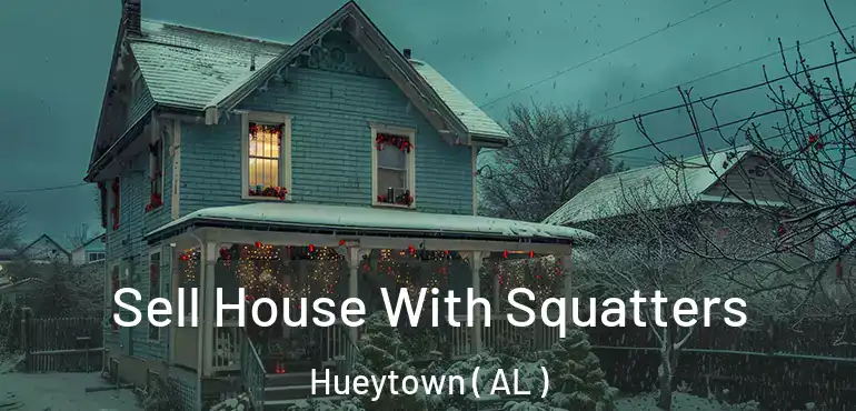  Sell House With Squatters Hueytown ( AL )
