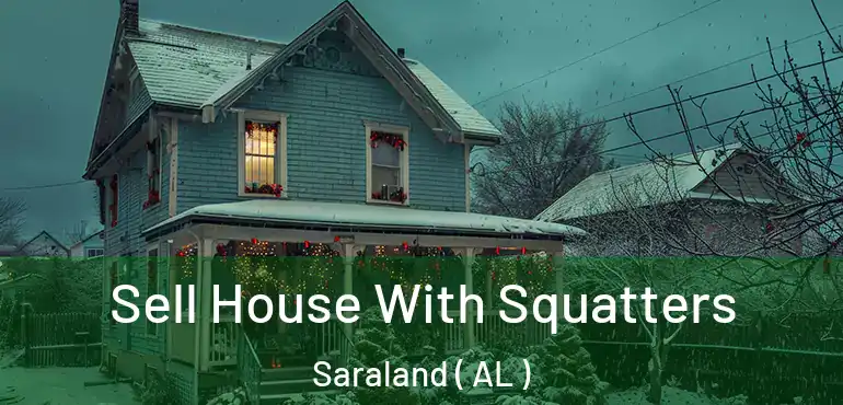  Sell House With Squatters Saraland ( AL )