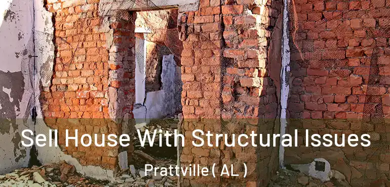  Sell House With Structural Issues Prattville ( AL )