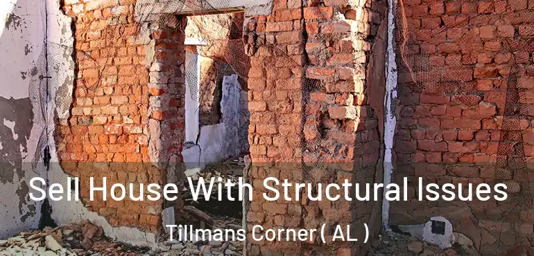  Sell House With Structural Issues Tillmans Corner ( AL )
