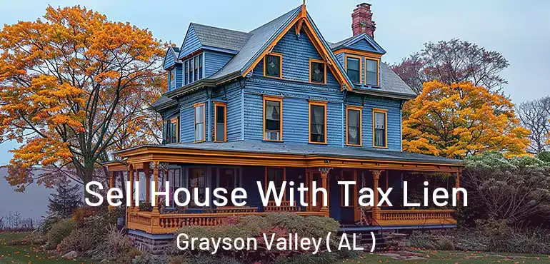  Sell House With Tax Lien Grayson Valley ( AL )