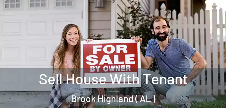  Sell House With Tenant Brook Highland ( AL )