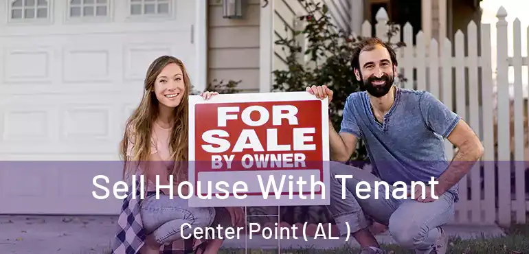  Sell House With Tenant Center Point ( AL )