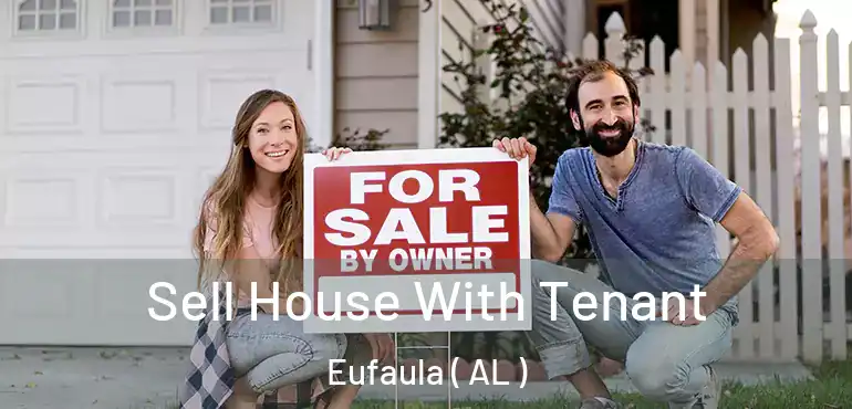  Sell House With Tenant Eufaula ( AL )