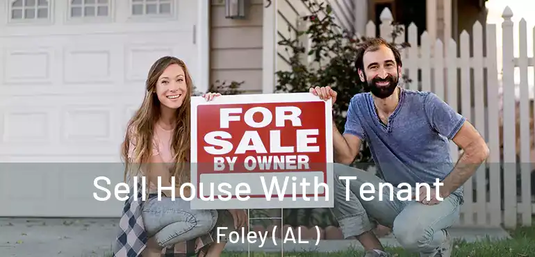  Sell House With Tenant Foley ( AL )