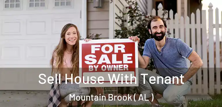  Sell House With Tenant Mountain Brook ( AL )