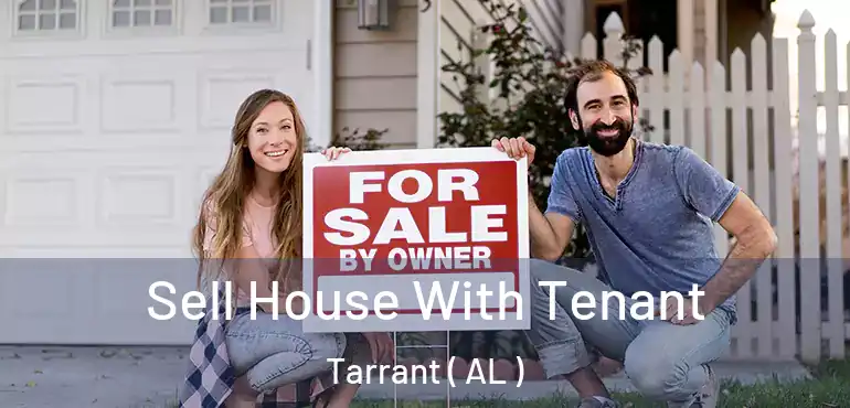  Sell House With Tenant Tarrant ( AL )