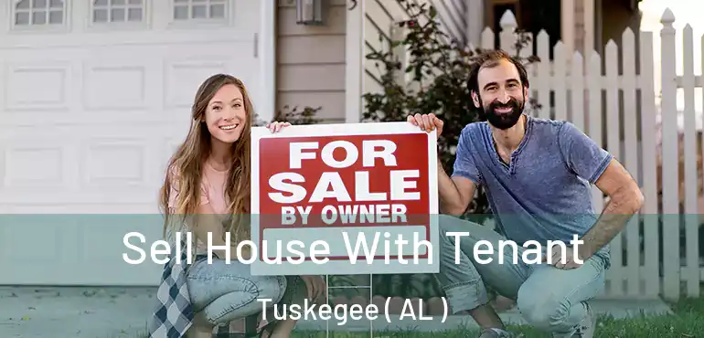  Sell House With Tenant Tuskegee ( AL )