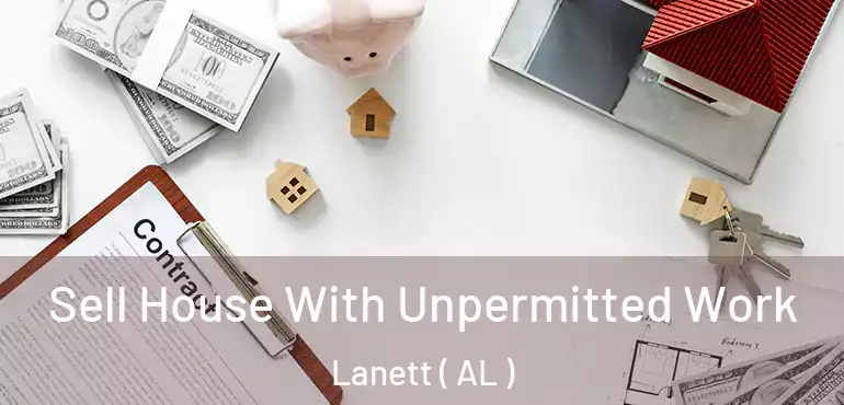  Sell House With Unpermitted Work Lanett ( AL )