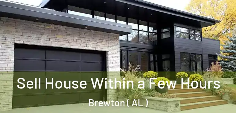  Sell House Within a Few Hours Brewton ( AL )
