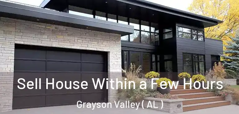  Sell House Within a Few Hours Grayson Valley ( AL )
