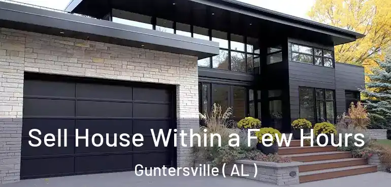  Sell House Within a Few Hours Guntersville ( AL )