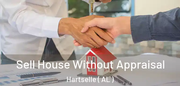  Sell House Without Appraisal Hartselle ( AL )