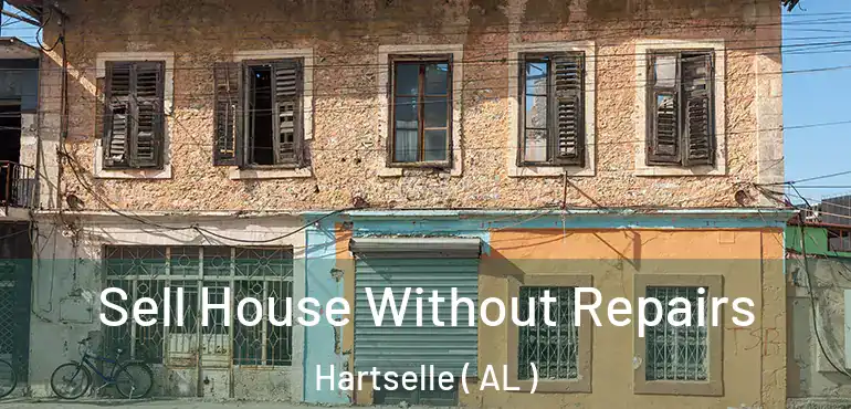  Sell House Without Repairs Hartselle ( AL )
