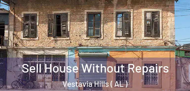  Sell House Without Repairs Vestavia Hills ( AL )