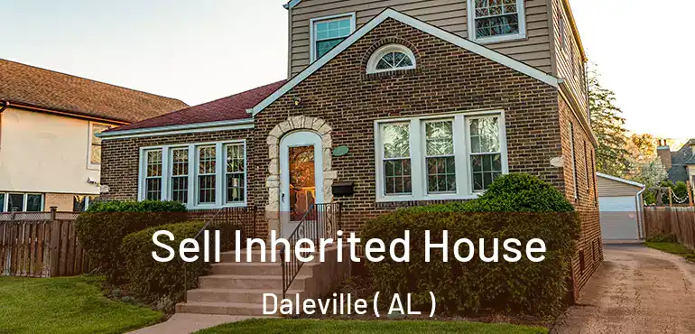  Sell Inherited House Daleville ( AL )