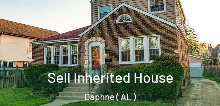  Sell Inherited House Daphne ( AL )